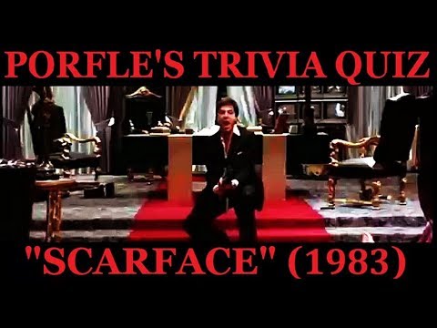 Porfle's Trivia Quiz: "SCARFACE" (1983)