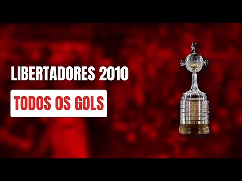 Libertadores 2010 | Todos os Gols
