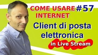 # 57 Utilizziamo Thunderbird come client di posta elettronica - Come usare internet