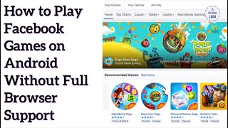 How to Play Facebook Games on Android Without Full Browser Support