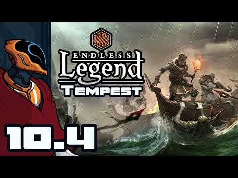 Let's Play Endless Legend: Tempest Expansion - Part 10-4 [Morgawr]