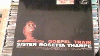 Can't No Grave Hold My Body Down - Rosetta Tharpe