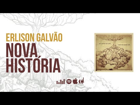 Nova História - Erlison Galvão