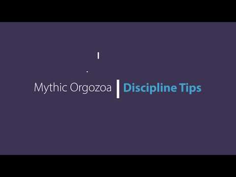Discipline Tips - Mythic Orgozoa