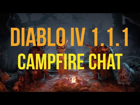 Diablo 4 CAMPFIRE CHAT - Patch 1.1.1 SUMMARY/THOUGHTS