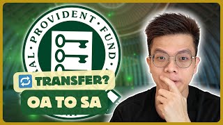 Should you transfer CPF OA to SA for 4% interest