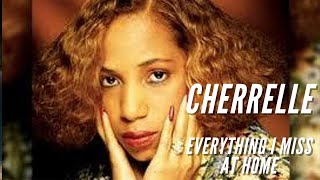 CHERRELLE EVERYTHING I MISS @ home