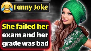 Funny Joke - She failed her exam and her grade was