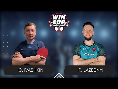 15:15 Oleksandr Ivashkin - Ruslan Lazebnyi West 4 WIN CUP 27.04.2024 | TABLE TENNIS WINCUP