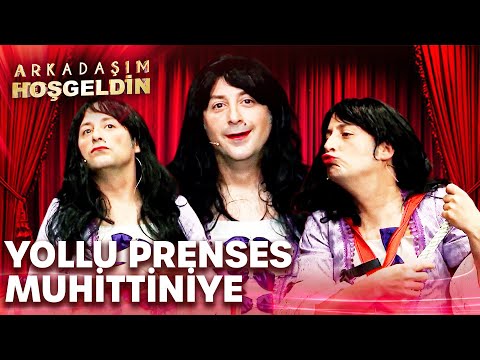 Yollu Prenses Muhittiniye | Arkadaşım Hoşgeldin