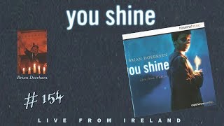 Brian Doerksen- You Shine (Live In Dublin) (Full) (2002)