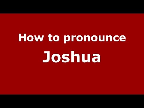 How to pronounce Joshua