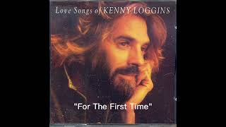For The First Time - Kenny Loggins (1996) audio hq