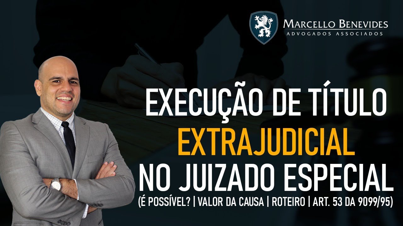 Execução de Título Extrajudicial no Juizado Especial Cível (É possível? | Como funciona | Art. 53)