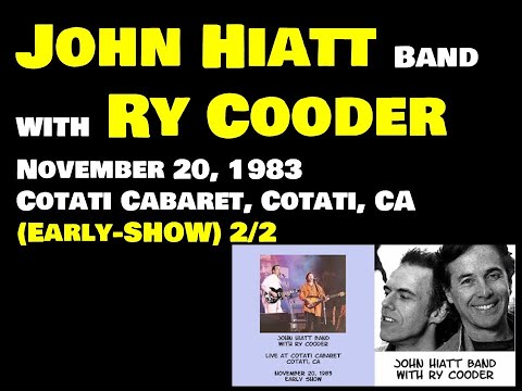 John Hiatt Band with Ry Cooder - 1983-11-20 - Cotati, CA (Early-show)2/2