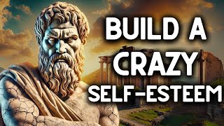 42 Ways on How To Fix Your Self-Esteem | STOICISM