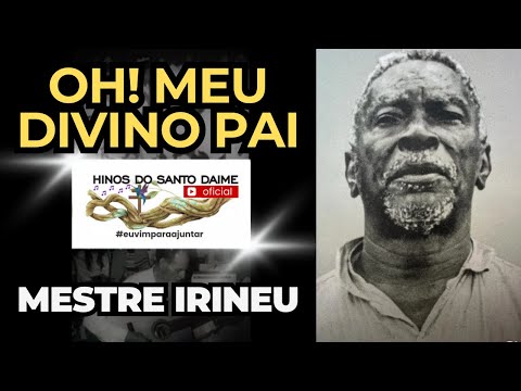 OH! MEU DIVINO PAI - Raimundo Irineu Serra - Hino 21 - Hinário O CRUZEIRO - Santo Daime