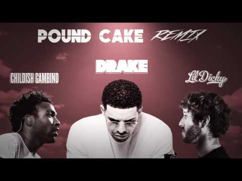 Pound Cake (Remix) [Drake X Lil Dicky X Childish Gambino Mashup]