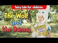 Bumblee And Ladybelle The Wolf And The Bunny Fairy Tale For Children Forkids Funnysong