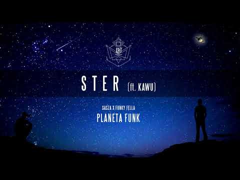 SASZA X FUNKY FELLA - STER (ft KaWu) PLANETA FUNK EP