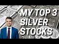 My Top 3 Silver Stocks