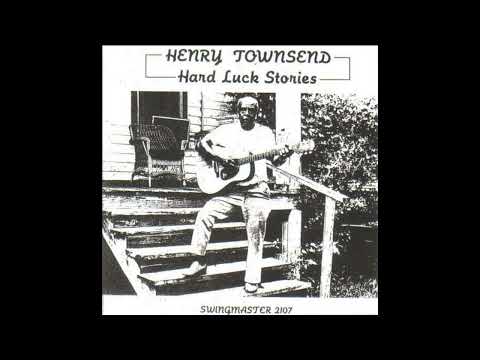 Henry Townsend - Hard Luck Stories (Full album)