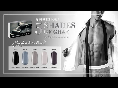 5 Shades of Gray - LacGel Plus Gél Lakk válogatás| Perfect Nails
