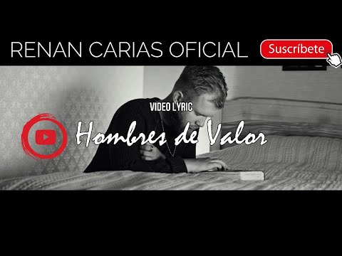 Hombres De Valor - Renán Carias (Video Lyric) #MusicaCristiana #HombresDeValor #RenanCarias #Adora