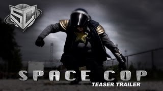 Space Cop Teaser