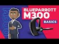 How To Use BlueParrott M300 XT Headset Basics Mute Volume Controls Updates