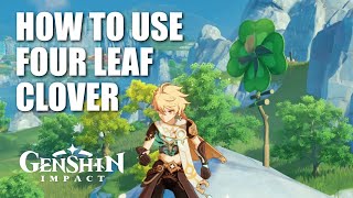 Genshin Impact Four Leaf Clover - How to use?