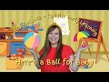 "Here's A Ball For Baby" with Ashley, Little Sprouts - Toddler Early Learning