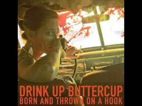 Young Ladies - Drink Up Buttercup