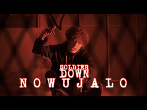 Nowujalo - Soldier Down (Ft. DuceBaby)