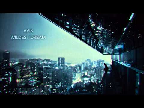 Avi8 - Wildest Dreams
