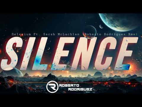 DELERIUM FT. S. M. - SILENCE (ROBERTO RODRIGUEZ)INTRO