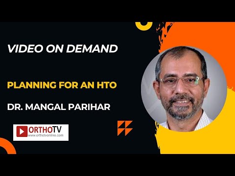 Planning for an HTO - Dr. Mangal Parihar
