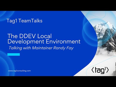 Exploring DDEV: Insights and Demo with Randy Fay - Tag1 Team Talk