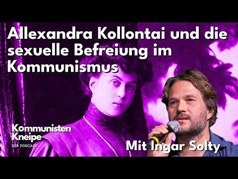 Allexandra Kollontai und die sexuelle Befreiung - Mit Ingar Solty Video-Thumbnail von YouTube