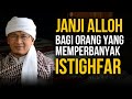 INILAH JANJI ALLOH BAGI ORANG YANG MEMPERBANYAK ISTIGHFAR
