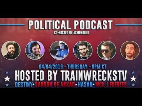 SARGON OF AKKAD, TYT's HASAN PIKER, DESTINY, NICK F, & co-host ASMONGOLD - POLITICAL PODCAST