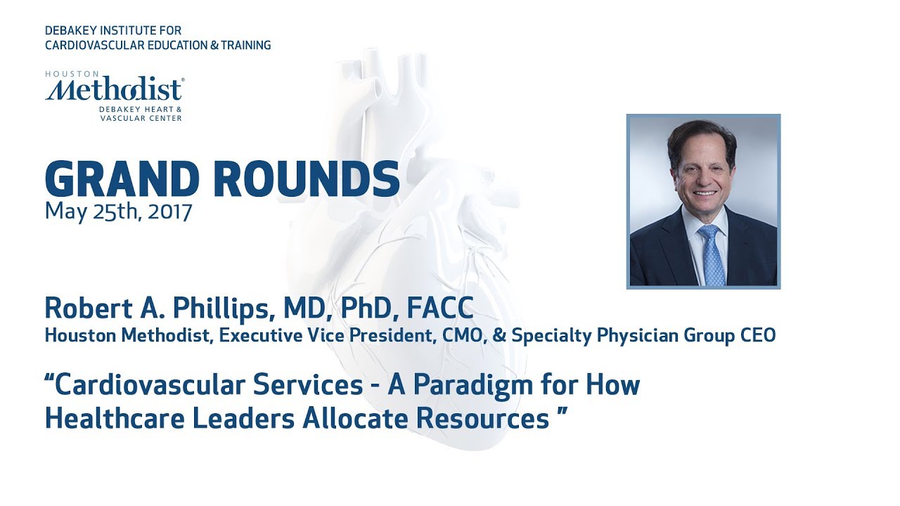 Cardiovascular Services: How Healthcare Leaders Allocate Resources (ROBERT PHILLIPS, MD) 05/25/17