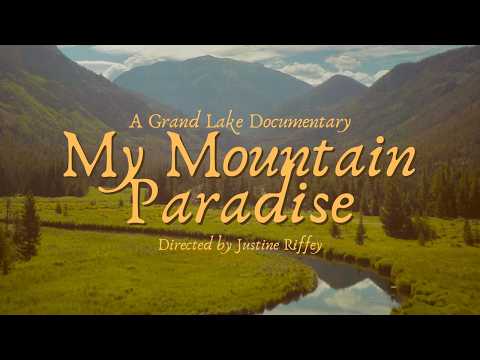 Grand Lake : My Mountain Paradise - Documentary