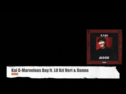 Kap G-Marvelous Day ft.Lil Uzi Vert & Gunna (Official Lyrics)