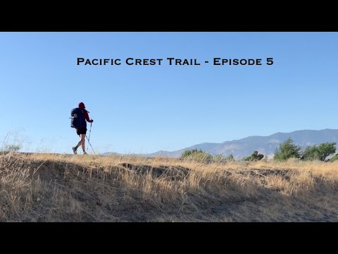Pacific Crest Trail 2021 - Episode 5