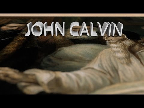 HIST 1122 Lesson 18 - John Calvin