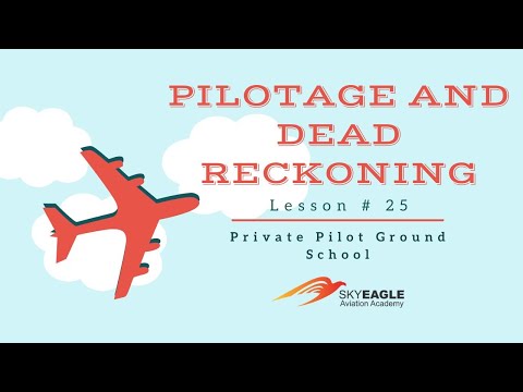 Lesson 25 | Pilotage and Dead Reckoning | Private Pilot Ground School