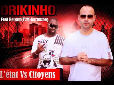 Drikinho feat Retsam "L'état Vs citoyens"