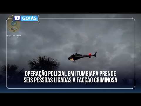 OPERAÇÃO POLICIAL EM ITUMBIARA PRENDE SEIS PESSOAS LIGADAS A FACÇÃO CRIMINOSA