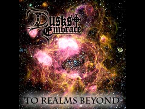 Dusks Embrace - To Realms Beyond 2012